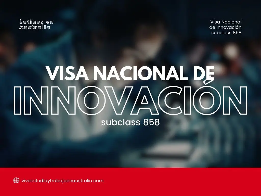 La Visa Nacional de Innovación Australia subclass 858
