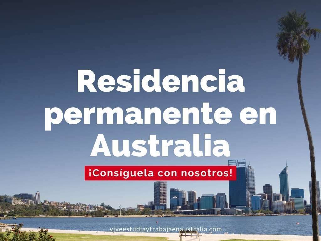 Cómo conseguir la residencia permanente en Australia