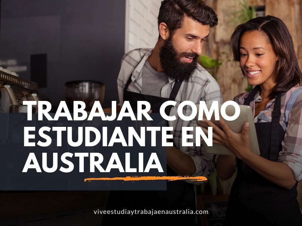 Como trabajar como estudiante en Australia