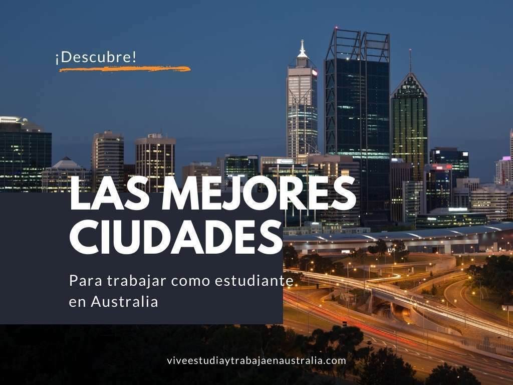 Las mejores ciudades para trabajar como estudiante en Australia