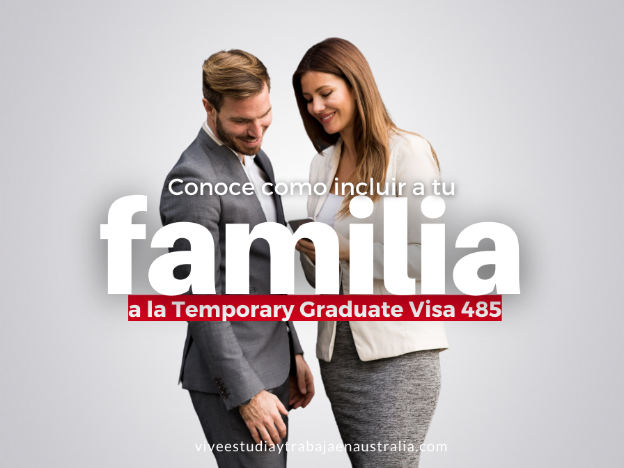 Vente con tu familia Temporary Graduate Visa 485 en Australia