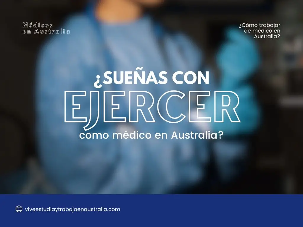 sueñas con ser médico en Australia