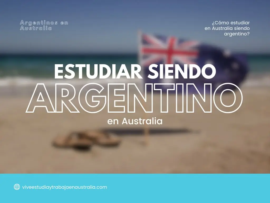 como estudiar siendo argentino en Australia