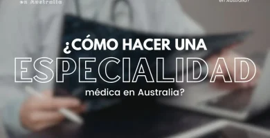 Cómo hacer una especialidad médica en Australia