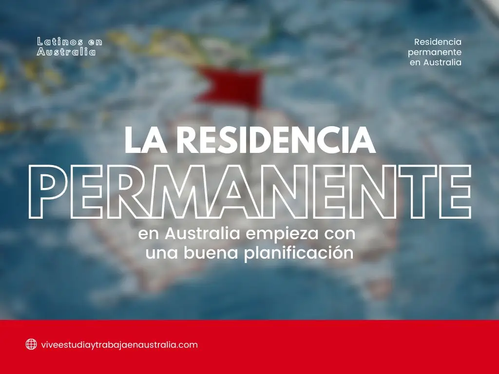 cómo llegar a la residencia permanente en Australia
