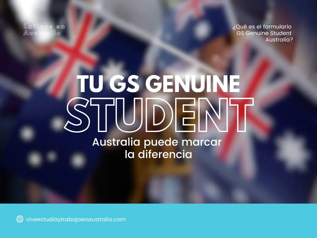 qué es el formulario GS Genuine Student Australia