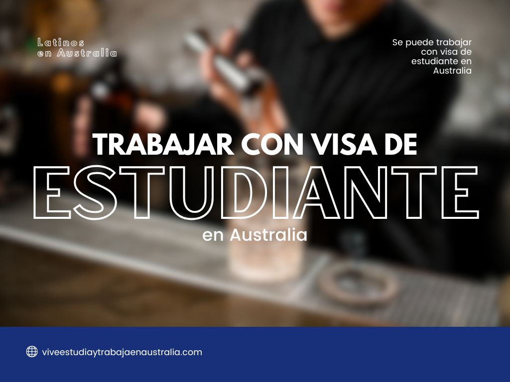 se puede trabajar con visa de estudiante en Australia