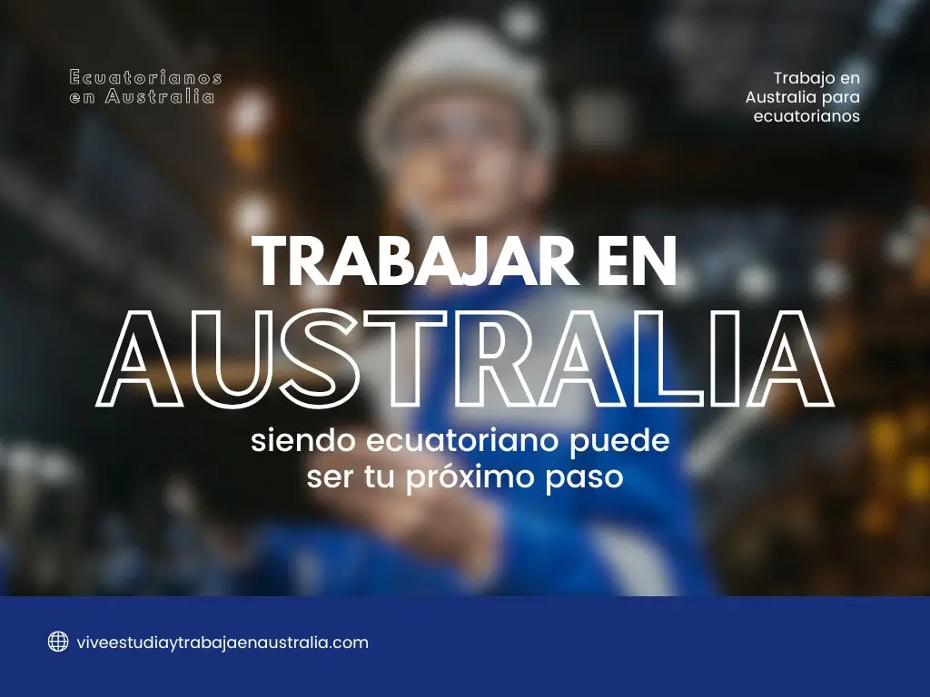 trabajar en Australia siendo ecuatoriano