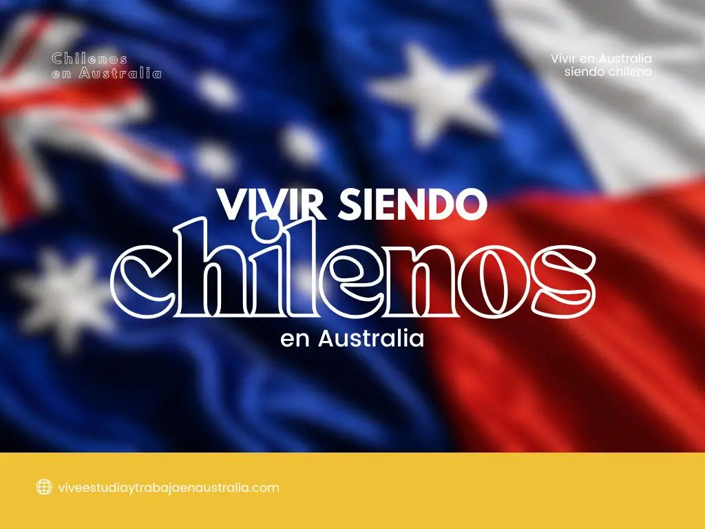 vivir en Australia siendo chileno
