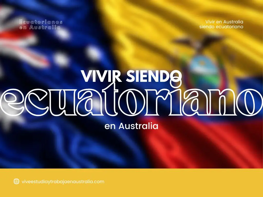 vivir en Australia siendo ecuatoriano