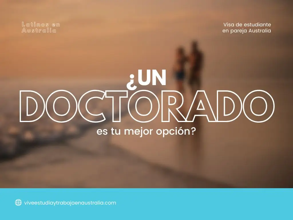 Visa de estudiante en pareja Australia DOCTORADO